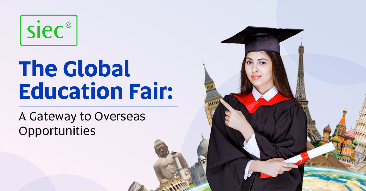 The Global Education Fair: A Gateway to Overseas Opportunities